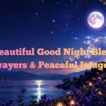 220+ Beautiful Good Night Blessings, Prayers & Peaceful Images